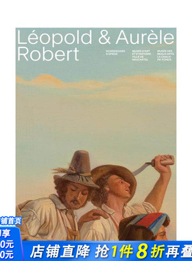【预售】利奥波德与奥雷勒·罗伯特 Léopold et Aurèle Robert 原版英文艺术画册画集 正版进口书