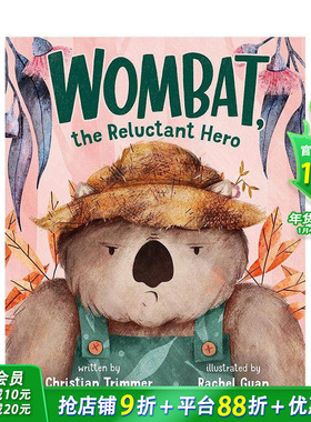 【预售】英文原版 袋熊 不情愿的英雄 Wombat， the Reluctant Hero 艺术插画儿童绘本故事书 英语进口图书