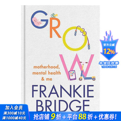 【现货】成长：母亲/精神健康/我 星期日泰晤士报*销作者Frankie Bridge Grow：Motherhood, mental health & me