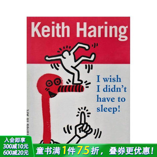 我希望我不用睡觉 进口童书 英文儿童插画艺术启蒙绘本 Didn’t 预售 凯斯·哈林 Have Haring Keith Sleep Wish