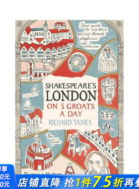 【现货】莎士比亚笔下的伦敦五银币一日游 Shakespeare's London on 5 Groats a Day 原版英文人文历史 正版进口书