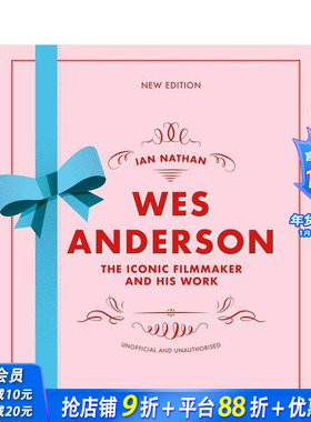 【预售】韦斯·安德森：偶像级电影制作人作品（新版）Wes Anderson: The Iconic Filmmaker and his Work 原版英文 正版进口书