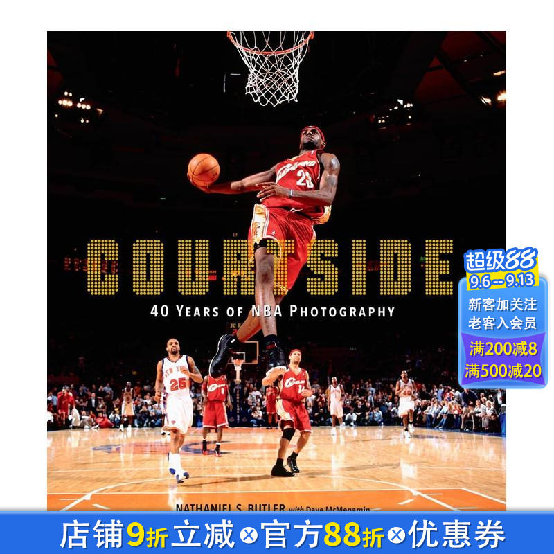 【预售】球场边:40 年NBA摄影 Courtside:40 Years of NBA Photography Nathaniel S. Butler 英文摄影作品集纪实 正版进口书