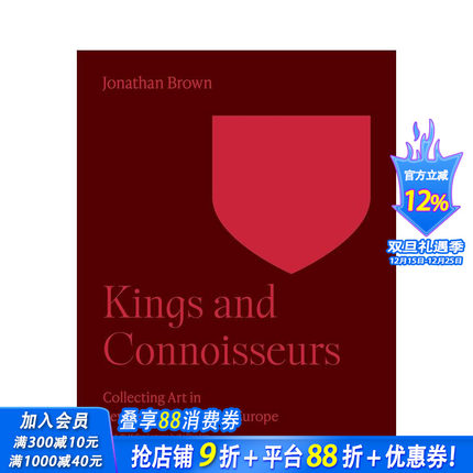 【现货】【梅隆艺术讲座丛书】国王与鉴赏家：十七世纪欧洲的艺术收藏 Kings and Connoisseurs 英文艺术画册画集 正版进口图书