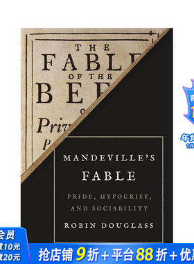 【预售】曼德维尔的寓言：骄傲、虚伪和合群 Mandeville’s Fable: Pride， Hypocrisy， and Sociability 英文社会科学进口书