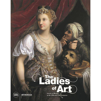 【预售】 The Ladies of Art: Stories of Women in the 16th and 17th Centuries 英文原版图书籍正版 Annamaria Bava 美术艺术画