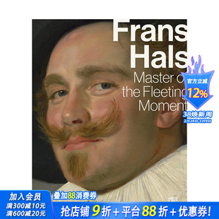 【现货】转瞬即逝的大师弗兰斯-哈尔斯 Frans Hals Master Of The Fleeting Moment 原版英文艺术画册画集 正版进口书