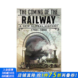 1850 New 预售 The 1750 到来：新 Global Coming History the 全球史 Railway 铁路 英文人文历史进口书