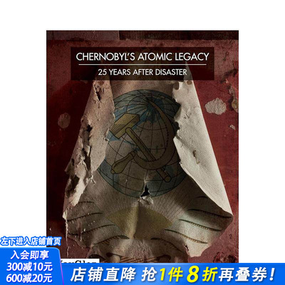 【现货】切尔诺贝利的遗患-灾难25年后 Chernobyl's Atomic Legacy / 25 years after disaster 英文摄影人文景观 正版进口图书