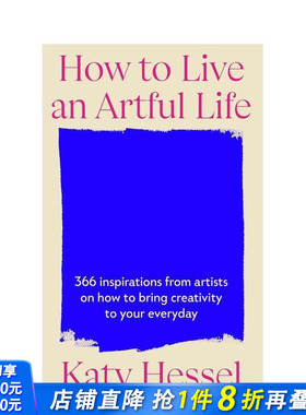 【预售】如何活出艺术人生 How To Live An Artful Life 原版英文生活综合 访谈演讲 艺术家思考和鼓励 正版进口书