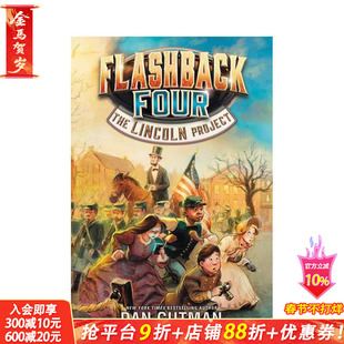【现货】 Flashback Four 1: The Lincoln Project,闪回四1:林肯计划 英文原版图书籍进口正版 Gutman 儿童分阶阅读