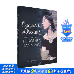【现货】华美梦境：萝西娅·坦宁的艺术与生活 The Art and Life of Dorothea Tanning 原版英文艺术画册画集 正版进口图书