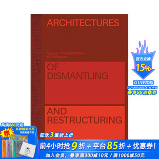 预售 建筑 Dismantling 建筑设计英文原版 书铜奖 Restructuring 2023世界Z美 图书画册 拆除和重构 and Architectures