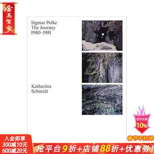 【预售】西格马尔·波尔克之旅：1980-1981 Sigmar Polke. The Journey: 1980–1981 原版英文艺术画册画集 正版进口书