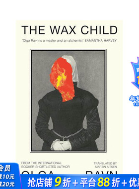 【预售】【国际布克奖入围作家Olga Ravn】蜡像 The Wax Child 原版英文文学小说 正版进口书