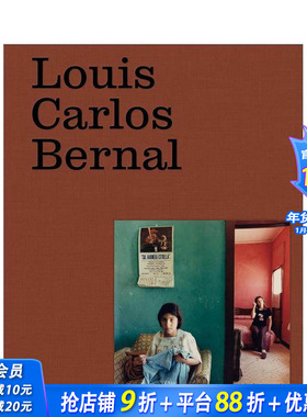 【预售】美国摄影师Louis Carlos Bernal：异乡人 Louis Carlos Bernal: Monografía 原版英文摄影作品集 正版进口书