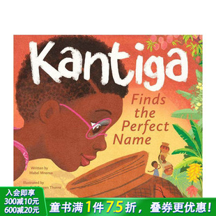 坎蒂加找到了 善优童书 进口图书 Perfect 预售 英文原版 Name 名字Kantiga 美 3岁 Finds 儿童英语艺术插画绘本精装 the