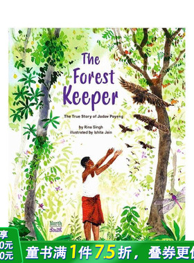 【预售】森林守护者—贾达夫·帕延的真实故事 Forest Keepera The True Story of Jadav Payeng 英文儿童插画故事绘本 进口童书