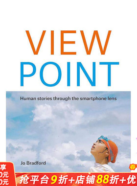 【预售】观点：智能手机镜头下的人类故事 ViewPoint: Human stories through the smartphone lens 原版英文摄影 正版进口图书