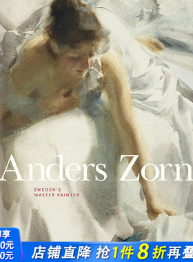 【现货】Anders Zorn: Sweden‘s Master Painter，安德斯·佐恩:瑞典的绘画大师 原版书进口正版 Johan Cederlund 美术艺术