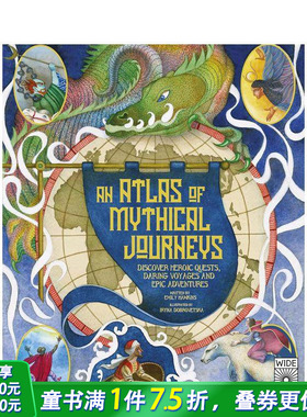 【预售】神话旅程图集：探索英雄征途、勇者航行与史诗冒险 Lost Atlases：Atlas of Mythical Journeys 英文儿童插画故事绘本书