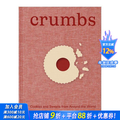 【现货】面包屑：世界各地的饼干和甜品  Ben Mims 提名詹姆斯·比尔德奖 Crumbs 原版英文餐饮生活美食 正版进口书
