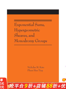 【预售】指数和、超几何队列和单元群 Exponential Sums， Hypergeometric Sheaves，原版英文社会科学 正版进口书