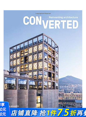 【预售】Converted 转换 重塑建筑 国际建筑界60多个壮观改造项目 英文原版建筑设计