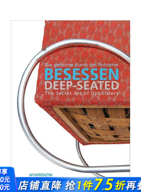 【预售】深藏的：软垫家具的秘密艺术 Deep-Seated : The Secret Art of Upholstery 原版英文工业产品设计 正版进口书