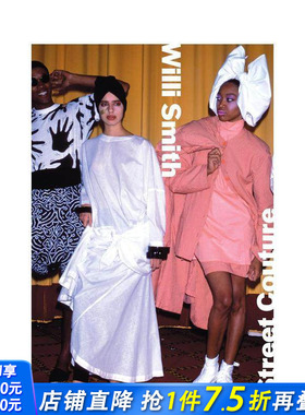 【现货】Willi Smith 威利·史密斯：街头时装 WilliWear 英文原版服装设计