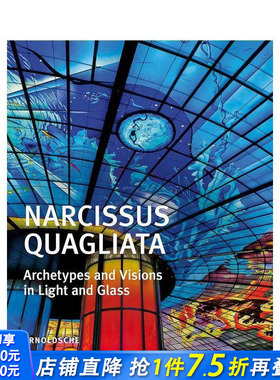 【预售】玻璃与光线 NARCISSUS QUAGLIATA Archetypes and Visions in Light and Glass 原版英文艺术画册画集 正版进口书