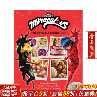【现货】瓢虫少女与黑猫诺尔 官方食谱 Miraculous: Tales of Ladybug and Cat Noir 原版英文餐饮生活美食 正版进口书