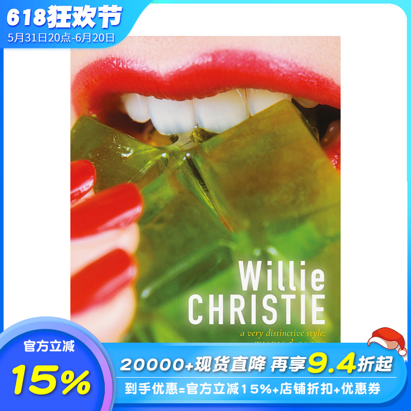 【预售】威利·克里斯蒂：非常du特的风格：过去和现在 Willie Christie 原版英文摄影 正版进口书籍画册 善优图书 书籍/杂志/报纸 艺术类原版书 原图主图