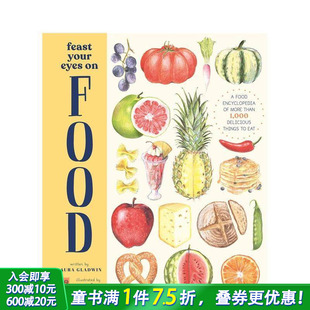 青少年厨师甜点师职业启蒙精装 预售 图集图册图集 Gladwin Your Laura 饱览美食Feast 图书 Eyes 12岁以上少儿阅读 Food