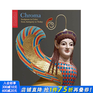 彩色雕塑 进口书 正版 from 预售 色彩之境：从远古到当代 Antiquity Sculpture Chroma Today英文艺术画册画集 Color