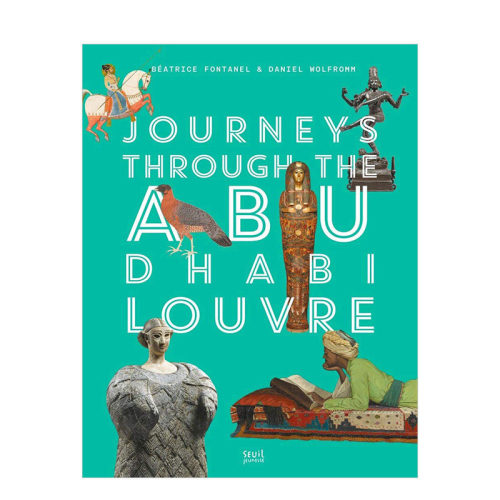 【现货】阿布扎比卢浮宫之旅 Journeys through Louvre Abu Dhabi 博物馆美术馆收藏艺术画册 英文原版进口书籍