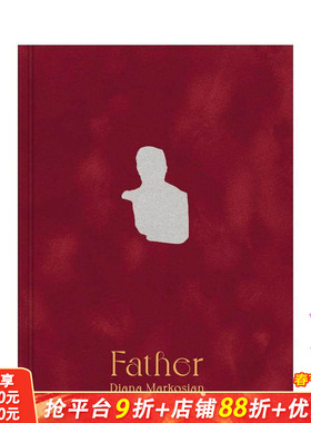 【现货】黛安娜·马尔科斯：父亲 Diana Markosian: Father 原版英文摄影作品集