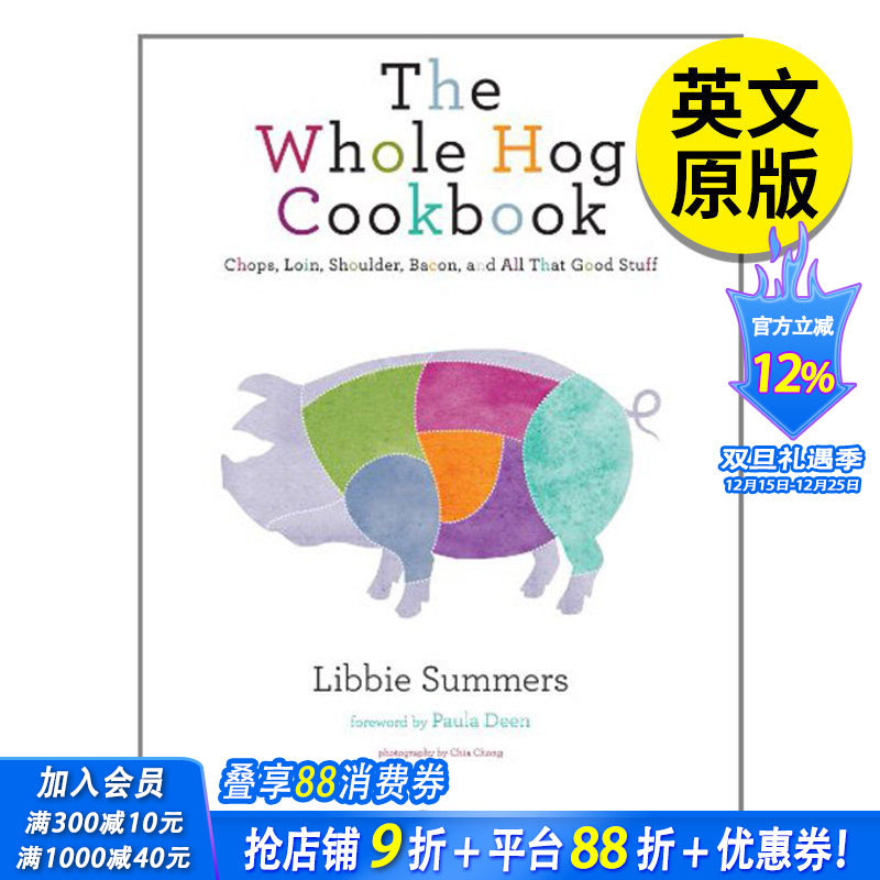 【现货】关于猪的食谱 The Whole Hog Cookbook: Chops, Loin, Shoulder, Bacon, and All That Good Stuff 英文正版进口书