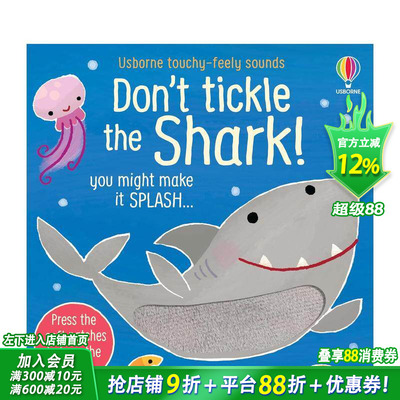 【预售】【触摸发声书】别给鲨鱼挠痒痒！ 【Touchy-Feely Sound】Don't Tickle the Shark! 英文儿童趣味互动绘本 进口童书