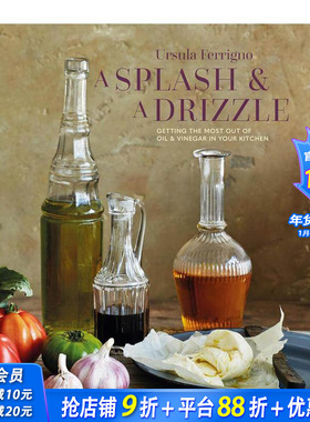 【预售】一瓢一滴：在厨房中充分利用油和醋 A Splash and a Drizzle... 原版英文餐饮生活美食 正版进口书