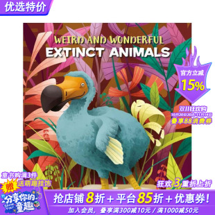 Extinct 预售 and Animals 英文原版 灭 12岁儿童自然动物百科趣味彩图册 奇异美丽 善优童书 动物Weird Wonderful