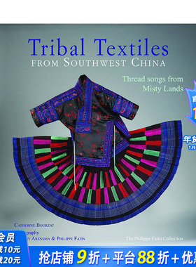 【预售】中国西南部落纺织品Tribal Textiles from Southwest China 英文原版正版进口艺术设计图书
