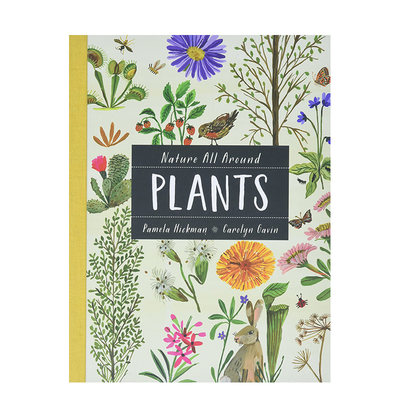 【现货】【Nature All Around】英文原版 大自然就在身边：植物Plants 精装艺术插画绘本 自然科普 6岁以上 儿童进口图书 善优