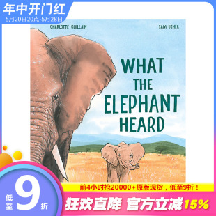 【现货】英文原版 大象听到了什么？ What the Elephant Heard 大象找水源故事 草原变化 艺术插画绘本 3岁+儿童英语进口图书