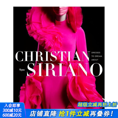 【现货】Christian Siriano克里斯蒂安·西里亚诺:梦中礼服 Dresses to Dream About 英文原版时尚服装品牌设计纪念画册图书