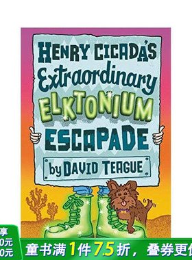【现货】亨利蝉非凡的麋鹿越轨行为 Henry Cicada’s Extraordinary Elktonium Escapade英文进口书 儿童拓展阅读