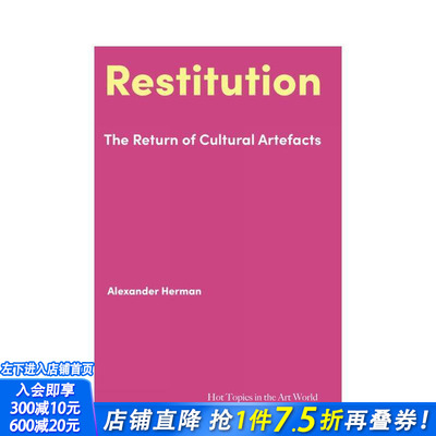 【预售】【艺术界核心议题】艺术品归还 【Hot Topics in the Art World】Restitution 原版英文艺术画册画集 正版进口书