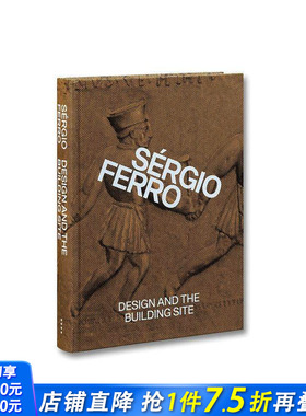 【预售】设计与建筑工地及补编文集 Design and the Building Site and Complementary Essays 原版英文建筑设计 正版进口书