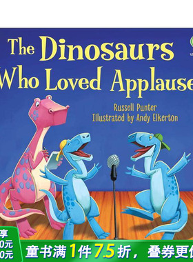 【预售】热爱掌声的恐龙 The Dinosaurs Who Loved Applause 英文儿童插画科普绘本 进口童书
