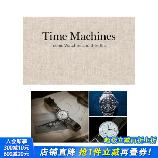 Time Watches 预售 腕表及其时代 英文珠宝首饰 进口书 原版 Machines 时迹：经典 their and Iconic 正版 Era